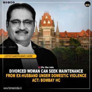 Read more about the article 𝗗𝗶𝘃𝗼𝗿𝗰𝗲𝗱 𝘄𝗼𝗺𝗮𝗻 𝗰𝗮𝗻 𝘀𝗲𝗲𝗸 𝗺𝗮𝗶𝗻𝘁𝗲𝗻𝗮𝗻𝗰𝗲 𝗳𝗿𝗼𝗺 𝗲𝘅-𝗵𝘂𝘀𝗯𝗮𝗻𝗱 𝘂𝗻𝗱𝗲𝗿 𝗗𝗼𝗺𝗲𝘀𝘁𝗶𝗰 𝗩𝗶𝗼𝗹𝗲𝗻𝗰𝗲 𝗔𝗰𝘁: Bombay HC