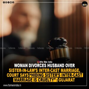 Read more about the article 𝗪𝗼𝗺𝗮𝗻 𝗱𝗶𝘃𝗼𝗿𝗰𝗲𝘀 𝗵𝘂𝘀𝗯𝗮𝗻𝗱 𝗼𝘃𝗲𝗿 𝘀𝗶𝘀𝘁𝗲𝗿- 𝗶𝗻-𝗹𝗮𝘄’𝘀 𝗶𝗻𝘁𝗲𝗿-𝗰𝗮𝘀𝘁𝗲 𝗺𝗮𝗿𝗿𝗶𝗮𝗴𝗲, 𝗰𝗼𝘂𝗿𝘁 𝘀𝗮𝘆𝘀 “𝗛𝗶𝗱𝗶𝗻𝗴 𝘀𝗶𝘀𝘁𝗲𝗿’𝘀 𝗶𝗻𝘁𝗲𝗿-𝗰𝗮𝘀𝘁𝗲 𝗺𝗮𝗿𝗿𝗶𝗮𝗴𝗲 𝗶𝘀 𝗰𝗿𝘂𝗲𝗹𝘁𝘆” : 𝗚𝘂𝗷𝗮𝗿𝗮𝘁