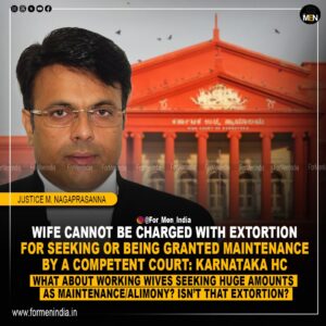 Read more about the article 𝗪𝗶𝗳𝗲 𝗖𝗮𝗻𝗻𝗼𝘁 𝗕𝗲 𝗖𝗵𝗮𝗿𝗴𝗲𝗱 𝗪𝗶𝘁𝗵 𝗘𝘅𝘁𝗼𝗿𝘁𝗶𝗼𝗻 𝗙𝗼𝗿 𝗦𝗲𝗲𝗸𝗶𝗻𝗴, 𝗕𝗲𝗶𝗻𝗴 𝗚𝗿𝗮𝗻𝘁𝗲𝗱 𝗠𝗮𝗶𝗻𝘁𝗲𝗻𝗮𝗻𝗰𝗲 𝗕𝘆 𝗔 𝗖𝗼𝗺𝗽𝗲𝘁𝗲𝗻𝘁 𝗖𝗼𝘂𝗿𝘁: 𝗞𝗮𝗿𝗻𝗮𝘁𝗮𝗸𝗮 𝗛𝗶𝗴𝗵 𝗖𝗼𝘂𝗿𝘁