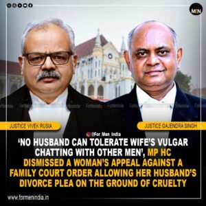 Read more about the article 𝗡𝗼 𝗵𝘂𝘀𝗯𝗮𝗻𝗱 𝗰𝗮𝗻 𝘁𝗼𝗹𝗲𝗿𝗮𝘁𝗲 𝘄𝗶𝗳𝗲’𝘀 𝘃𝘂𝗹𝗴𝗮𝗿 𝗰𝗵𝗮𝘁𝘁𝗶𝗻𝗴 𝘄𝗶𝘁𝗵 𝗼𝘁𝗵𝗲𝗿 𝗺𝗲𝗻’, 𝗠𝗣 𝗛𝗶𝗴𝗵 𝗰𝗼𝘂𝗿𝘁 𝗱𝗶𝘀𝗺𝗶𝘀𝘀𝗲𝗱 𝗮 𝘄𝗼𝗺𝗮𝗻’𝘀 𝗮𝗽𝗽𝗲𝗮𝗹 𝗮𝗴𝗮𝗶𝗻𝘀𝘁 𝗮 𝗳𝗮𝗺𝗶𝗹𝘆 𝗰𝗼𝘂𝗿𝘁 𝗼𝗿𝗱𝗲𝗿 𝗮𝗹𝗹𝗼𝘄𝗶𝗻𝗴 𝗵𝗲𝗿 𝗵𝘂𝘀𝗯𝗮𝗻𝗱’𝘀 𝗱𝗶𝘃𝗼𝗿𝗰𝗲 𝗽𝗹𝗲𝗮 𝗼𝗻 𝘁𝗵𝗲 𝗴𝗿𝗼𝘂𝗻𝗱 𝗼𝗳 𝗰𝗿𝘂𝗲𝗹𝘁𝘆