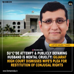 Read more about the article Suicide Attempt & Publicly Defaming Husband Is Mental Cruelty: Gujarat High Court Dismisses Wife’s Plea For Restitution Of Conjugal Rights 