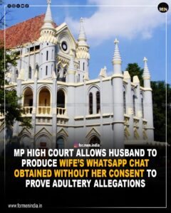 Read more about the article MP High Court Allows Husband To Produce Wife’s WhatsApp Chats Obtained Without Her Consent To Prove Adultery Allegations