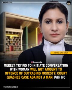 Read more about the article Merely trying to initiate conversation with woman will not amount to offence of outraging modesty; court quashes case against a man: P&H High Court