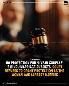 Read more about the article No Protection For ‘Live-In couples’ If Hindu Marriage Subsists, court refuses to grant protection as the woman was already married