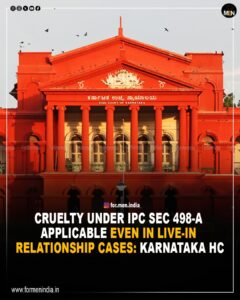Read more about the article Laws Of Cruelty Attracted Even To Live-In Relationships, Void & Voidable Marriages: Karnataka High Court