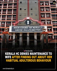 Read more about the article Kerala HC denies maintenance to wife after finding out about her habitual adulterous behaviour