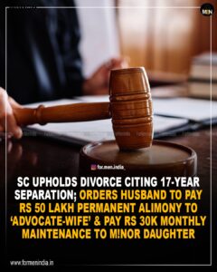 Read more about the article SC Upholds Divorce Citing 17-Year Separation; Orders Husband to Pay ₹50 Lakh Permanent Alimony to ‘Advocate-Wife’, pay ₹30k monthly maintenance to minor daughter