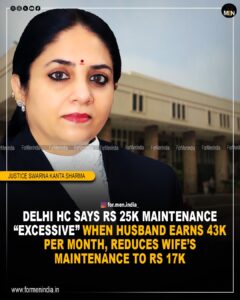 Read more about the article Delhi High Court says 25K maintenance “excessive” when husband earns 43K per month, reduces wife’s maintenance to ₹17k