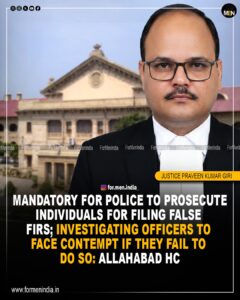 Read more about the article Mandatory For Police To Prosecute individuals for filing False FIRs; Investigating officers To Face Contempt if they fail to do so: Allahabad High Court