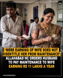 Read more about the article ‘Mere earning of wife does not disentitle her from maintenance’: Allahabad HC orders husband to pay maintenance to wife earning Rs 11 lakh a year