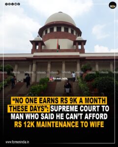 Read more about the article No one earns ₹9k a month these days: Supreme Court to man who said he can’t afford ₹12k maintenance to wife