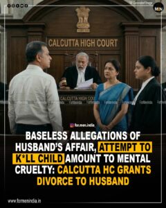 Read more about the article Baseless Allegations Of Husband’s Affair, Attempt To Kill Child Amount To Mental Cruelty: Calcutta High Court Grants Divorce to husband