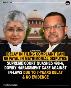 Read more about the article SC Quashes 498A Case Against In-Laws, Cites Delay in Filing Dowry Harassment Complaint