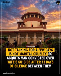 Read more about the article Not talking for a few days is not marital cruelty: SC acquits man convicted over wife’s suicide after 13 days of silence between them