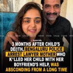 3 months after child’s death, Bengaluru police arrest lawyer mother who killed her child with her boyfriend’s help, was absconding from a long time