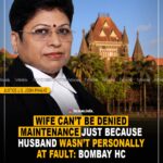 Wife can’t be denied maintenance just because husband wasn’t personally at fault: Bombay high court