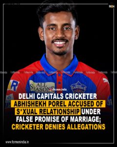 Read more about the article Delhi Capitals cricketer Abhishekh Porel accused of sexual relationship under false promise of marriage; cricketer denies allegations