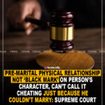 Pre-marital physical relationship not ‘black mark’ on person’s character, can’t call it cheating just because he couldn’t marry: SC