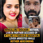 Bengaluru Shocker: Mother, Live-in Partner Accused Of Killing 5-year-Old Daughter; lover arrested while mother absconding