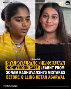 Read more about the article Siya Goyal studied Meghalaya honeymoon case, learnt from Sonam Raghuvanshi’s mistakes before killing Ketan Agarwal