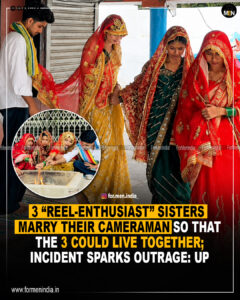 Read more about the article Three “reel-enthusiast” sisters marry their cameraman so that the three could live together; incident sparks outrage