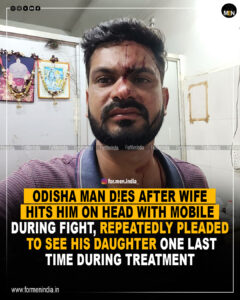 Read more about the article Odisha Man Dies After Wife Hits Him On Head With Mobile During Fight, repeatedly pleaded to see his daughter one last time during treatment