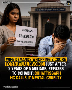 Read more about the article Wife demands whopping 2 crore for mutual divorce, just after 2 years of marriage, refuses to cohabit; Chhattisgarh HC calls it mental cruelty