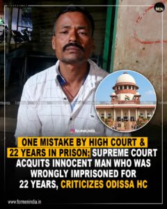 Read more about the article Supreme court accquits innocent man who wrongly imprisoned for 22 years, criticizes Odissa HC