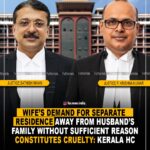 Wife’s Demand For Separate Residence Away From Husband’s Family Without Sufficient Reason Constitutes Cruelty: Kerala High Court