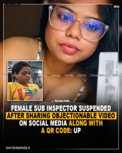 Read more about the article Female Sub inspector suspended after sharing objectionable video on social media along with a QR Code : UP