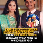 Killed Husband With Ladle, Smothered 5-Year-Old Son With Pillow over family dispute; Bengaluru Woman Arrested Over Double Murder