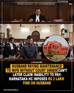 Read more about the article Husband Paying Maintenance To Wife Without Court Order Can’t Later Claim Inability To Pay: Karnataka High Court Imposes ₹2 Lakh Fine on husband